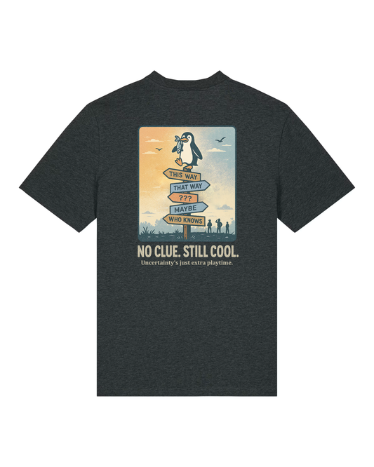 No Clue. Still Chill Organic Tee - Dark Heather Grey